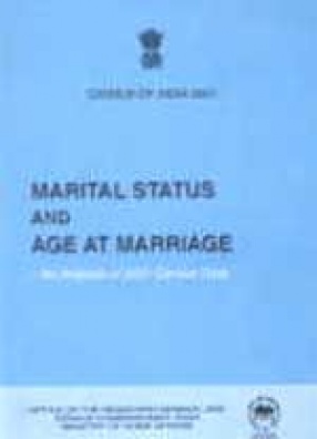 Marital Status and Age at Marriage--An Analysis of 2001 Census Data
