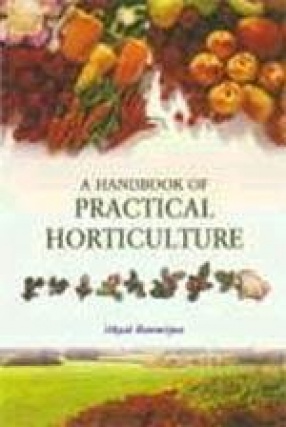 A Handbook of Practical Horticulture