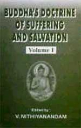 Buddha's Doctrine of Suffering and Salvation (In 2 Volumes)