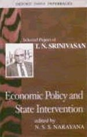 Economic Policy and State Intervention: Selected Papers of T.N. Srinivasan