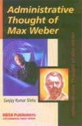 Administrative Thought of Max Weber