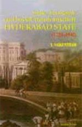State, Economy and Social Transformation: Hyderabad State (1724-1948)
