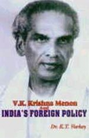 V.K. Krishna Menon and India's Foreign Policy