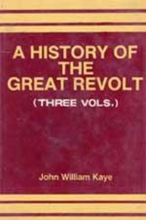 A History of the Great Revolt (In 3 Volumes)