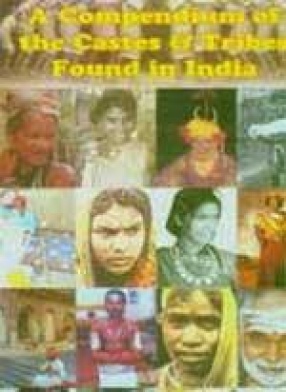 A Compendium of the Castes and Tribes Found in India