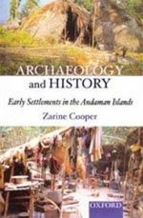 Archaeology and History: Early Settlements in the Andaman Islands