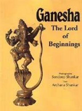 Ganesha: The Lord of Beginnings. Photographs