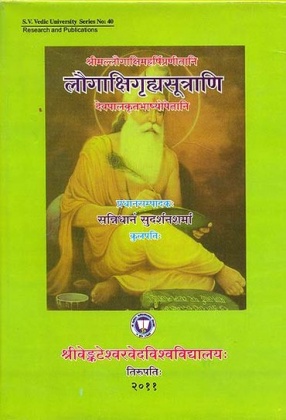 The Grhya Sutras of Laugaksi Maharasi With The Bhasya of Devapala