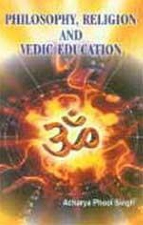 Philosophy, Religion and Vedic Education
