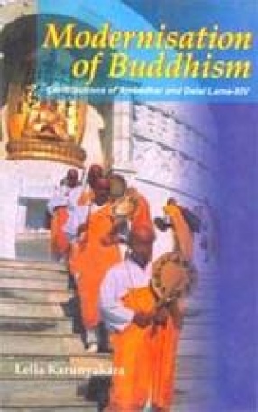 Modernisation of Buddhism: Contributions of Ambedkar and Dalai Lama-XIV