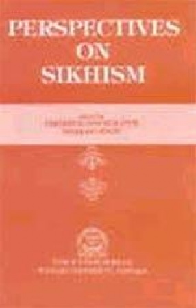 Perspectives on Sikhism: Papers Presented at the International Seminar on Sikhism