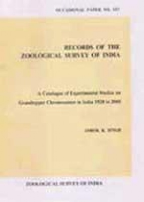 Records of the Zoological Survey of India : A Catalogue of Experimental Studies on Grasshopper Chromosomes in India 1928 to 2000