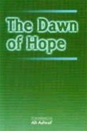 The Dawn of Hope: Selections from the Al-Hilal of Maulana Abul Kalam Azad