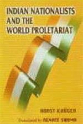 Indian Nationalists and the World Proletariat: The National Liberation Struggle in India and the International Labour Movement Before 1914