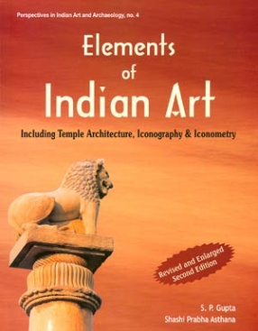 Elements of Indian Art: Including Temple Architecture, Iconography & Iconometry