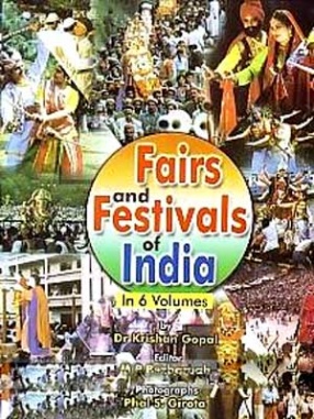 Fairs and Festivals of India (In 6 Volumes)