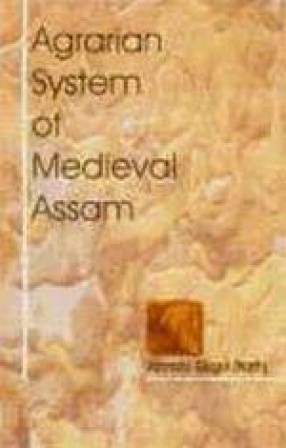 Agrarian System of Medieval Assam