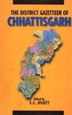 The District Gazetteer of Chhattisgarh