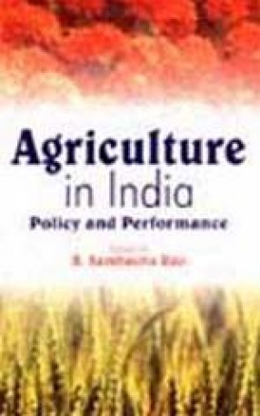 Agriculture in India: Policy and Performance