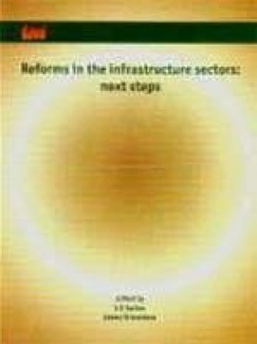 Reforms in the Infrastructure Sectors: Next Steps: Proceedings of the National Conference Held from 28 to 29 November 2001 in New Delhi, India