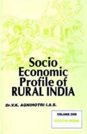 Socio-Economic Profile of Rural India (Volume I: South India)