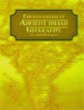 Encyclopaedia of Ancient Indian Geography (In 2 Volume)