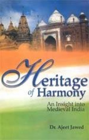 Heritage of Harmony: An Insight into Medieval India