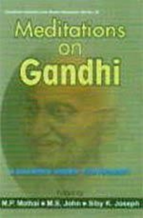 Meditations on Gandhi: A Ravindra Varma Festschrift