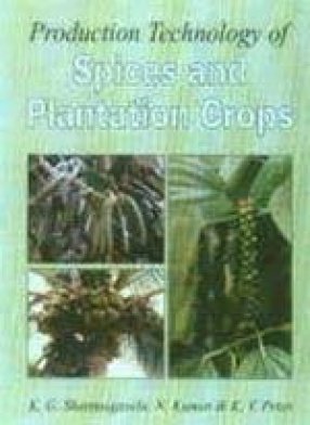 Production Technology of Spices and Plantation Crops