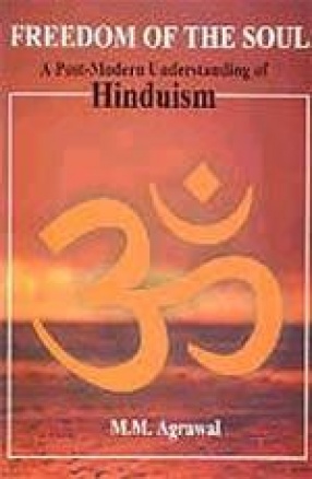 Freedom of the Soul: A Post-Modern Understanding of Hinduism