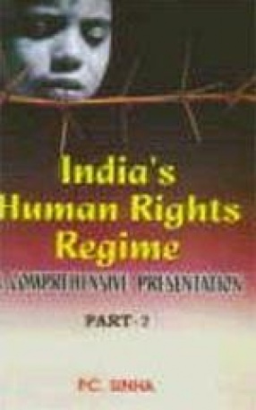 India's Human Rights Regime: A Comprehensive Presentation (In 2 Parts)