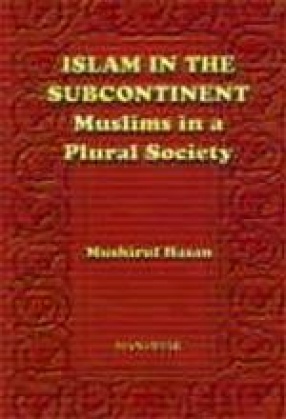 Islam in the Subcontinent: Muslims in a Plural Society