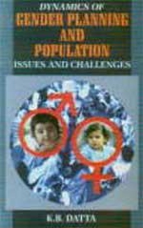 Dynamics of Gender Planning and Population: Issues and Challenges