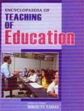 Encyclopaedia of Teaching of Education (In 2 Volumes)