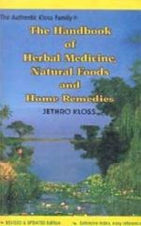 The Handbook of Herbal Medicine, Natural Foods and Home Remedies