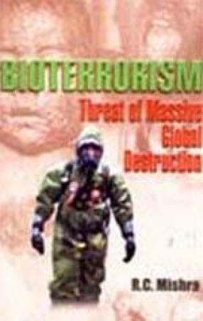 Bioterrorism: Threat of Massive Global Destruction