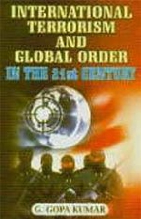 International Terrorism and Global Order in the Twenty First Century