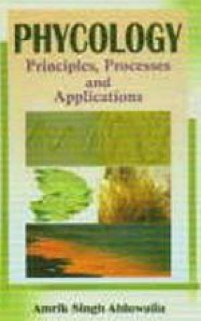 Phycology: Principles, Processes and Applications