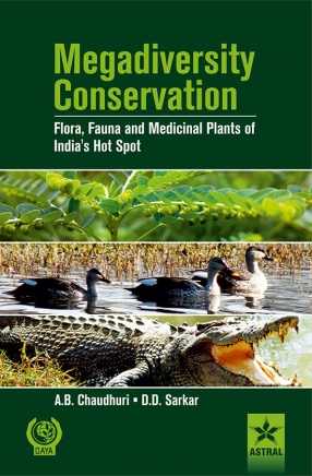 Megadiversity Conservation: Flora, Fauna and Medicinal Plants of India's Hot Spots