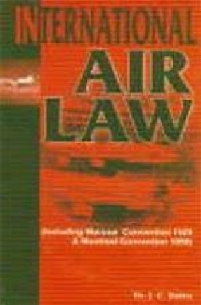 International Air Law: Including Warsaw Convention 1929 & Montreal Convention 1999