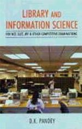 Library and Information Science: For NET, SLET, JRF and Other Competitive Examinations