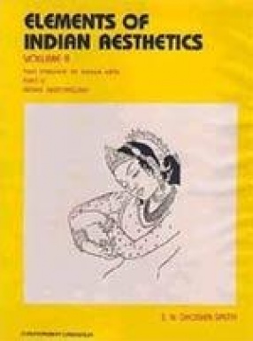 Elements of Indian Aesthetics (3 Volumes, In 5 Parts)