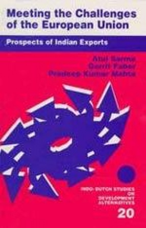 Meeting the Challenges of the European Union: Prospects of Indian Exports