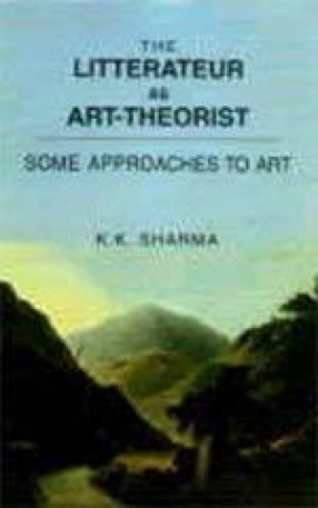 The Litterateur as Art-Theorist: Some Approaches to Art