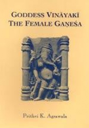 Goddess Vinayaki: The Female Ganesa