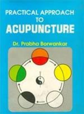 Practical Approach to Acupuncture