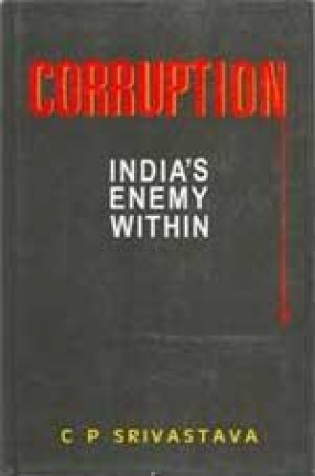 Corruption: India's Enemy Within