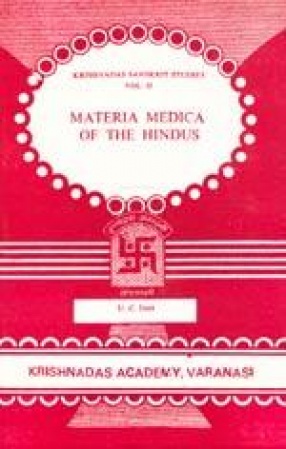 Materia Medica of the Hindus: With a Glossary of Indian Plants by George King