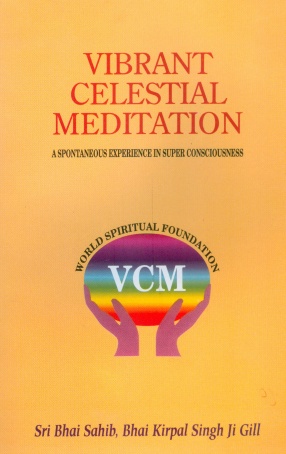 Vibrant Celestial Meditation: A Spontaneous Experience in Super Consciousness