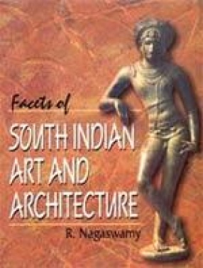 Facets of South Indian Art and Architecture (In 2 Volumes)